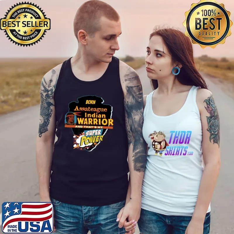 Top Assateague Native American Indian Born With Super Power Premium T-Shirt Tank Top