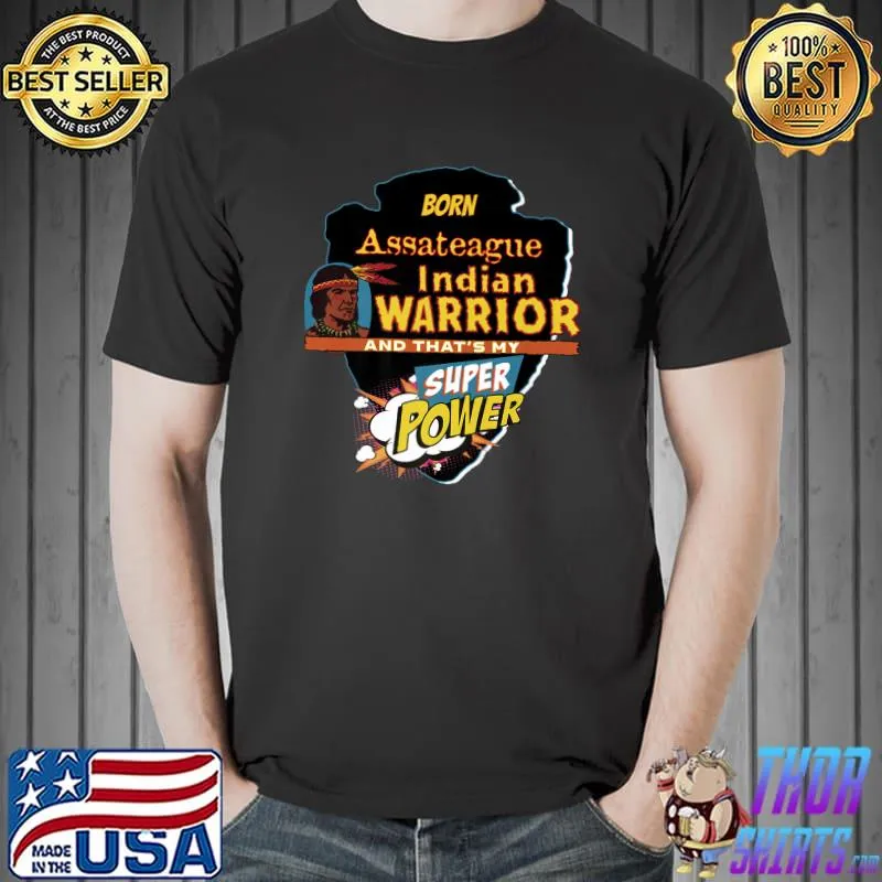 Top Assateague Native American Indian Born With Super Power Premium T-Shirt Unisex