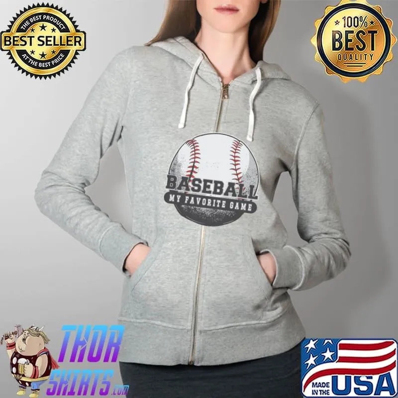 Top Baseball My Favorite Game T-Shirt Full Zip Hooded