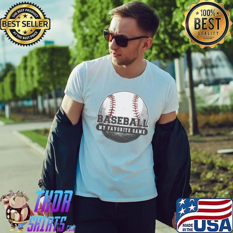 Top Baseball My Favorite Game T-Shirt Unisex
