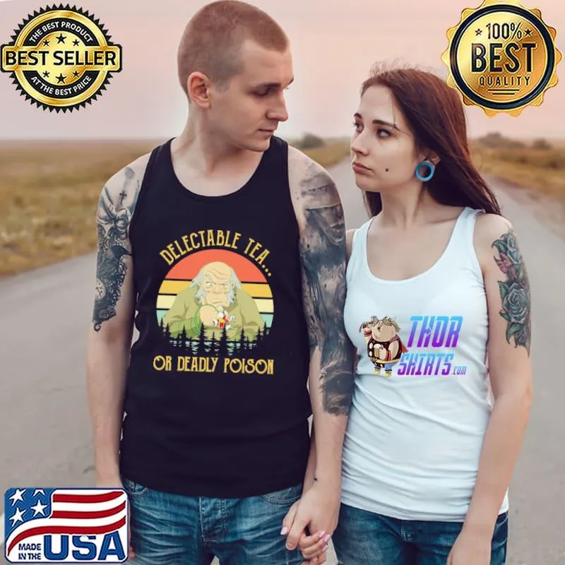 Top Delectable Tea Or Deadly Poison Vintage Shirt Tank Top
