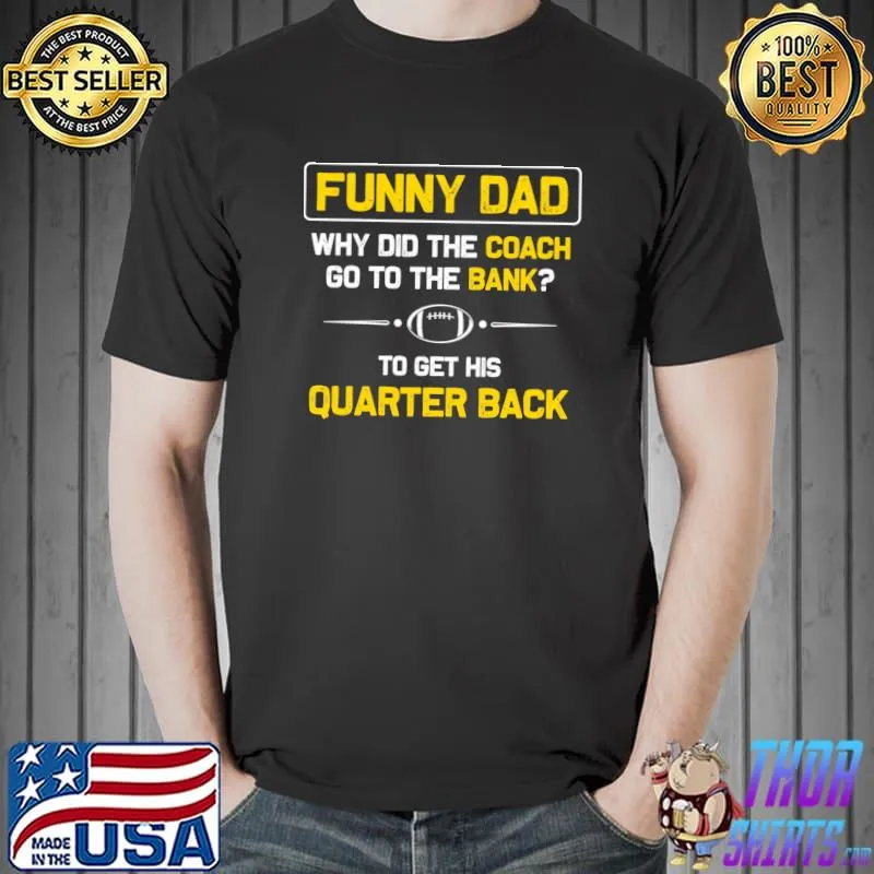 Top Funny Dad Joke Shirt Football Coach Cool Dad Shirts Dad Joke T-shirt