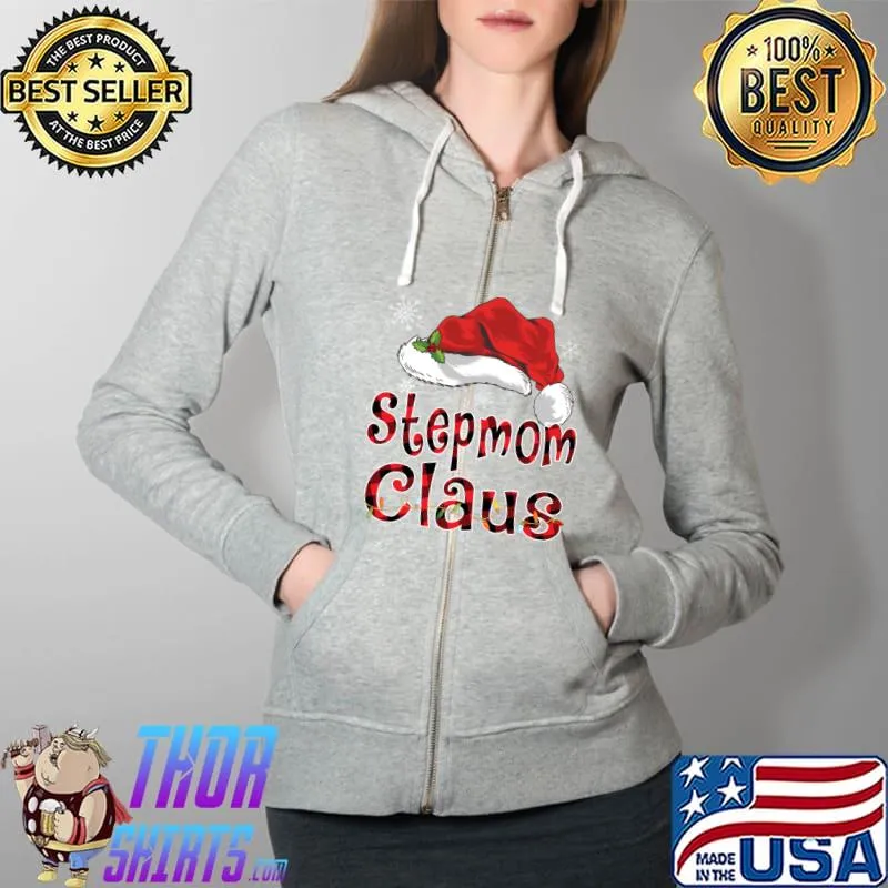 Top Funny Stepmom Claus Red Plaid Christmas Family Pjs Matching T-Shirt Full Zip Hooded