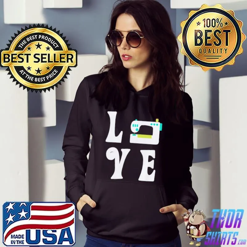 Top I LOVE My Sewing Machine Hoodie