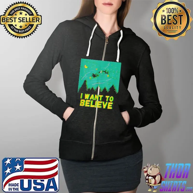 Top I Want To Believe In Santa Alien UFO Paranormal Christmas Shirt Full Zip Hooded