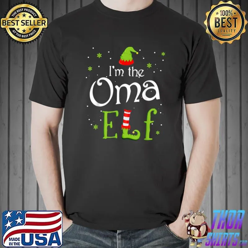 Top I'm The Oma Elf Shirt Xmas Matching Christmas For Family T-Shirt Unisex
