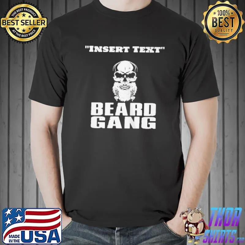 Top Insert text beard gang shirt