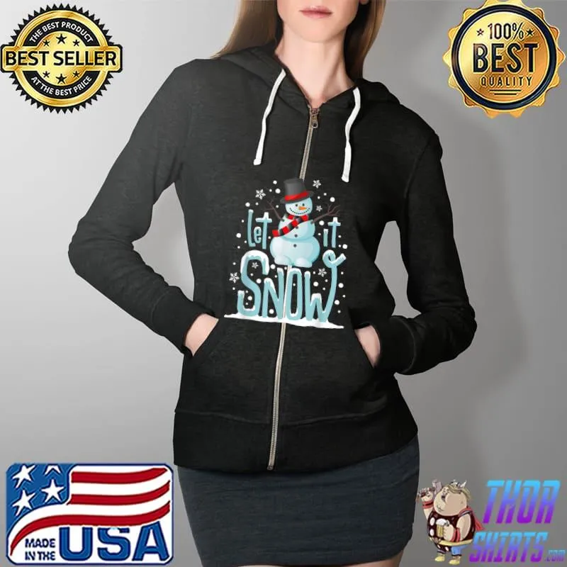 Top Let It Snow Funny Snowman Stars T-Shirt Full Zip Hooded