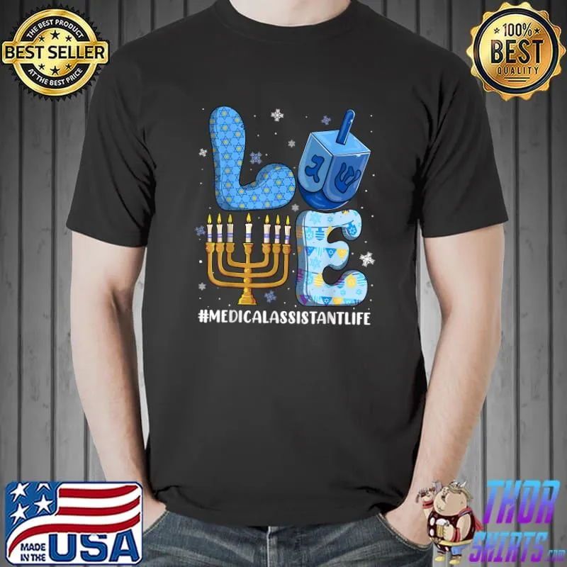 Top Love Medical Assistant Life Chanukah Jewish Hanukkah Pajama T-Shirt Unisex