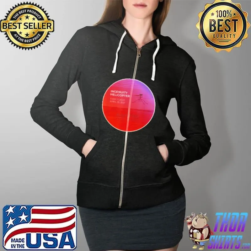 Top Mars Ingenuity Helicopter First Mars Flight Perseverance Shirt Full Zip Hooded