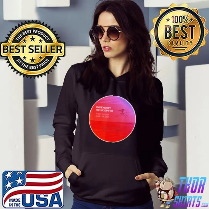 Top Mars Ingenuity Helicopter First Mars Flight Perseverance Shirt Hoodie