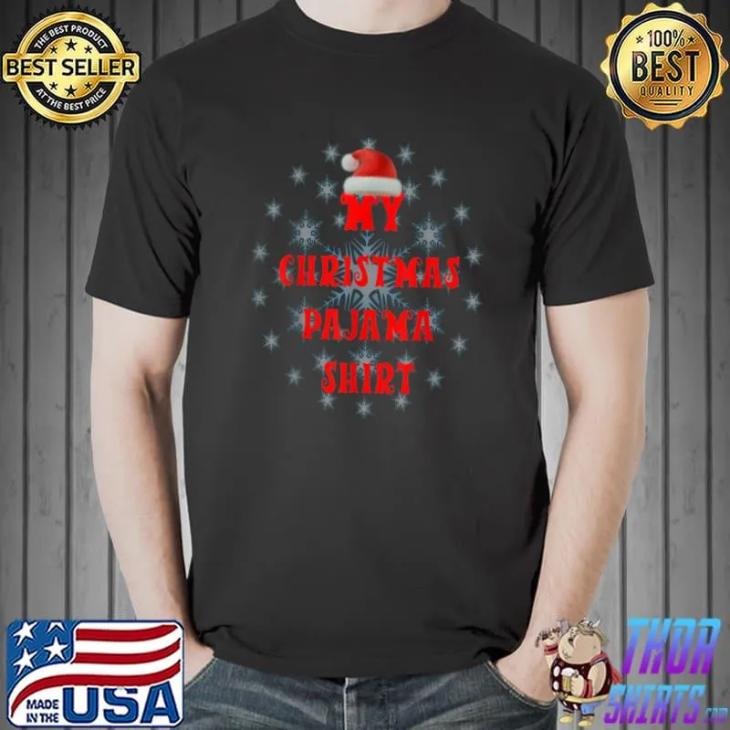 Top My Christmas Pajama Cute Funny Outfit for the Whole Family T-Shirt