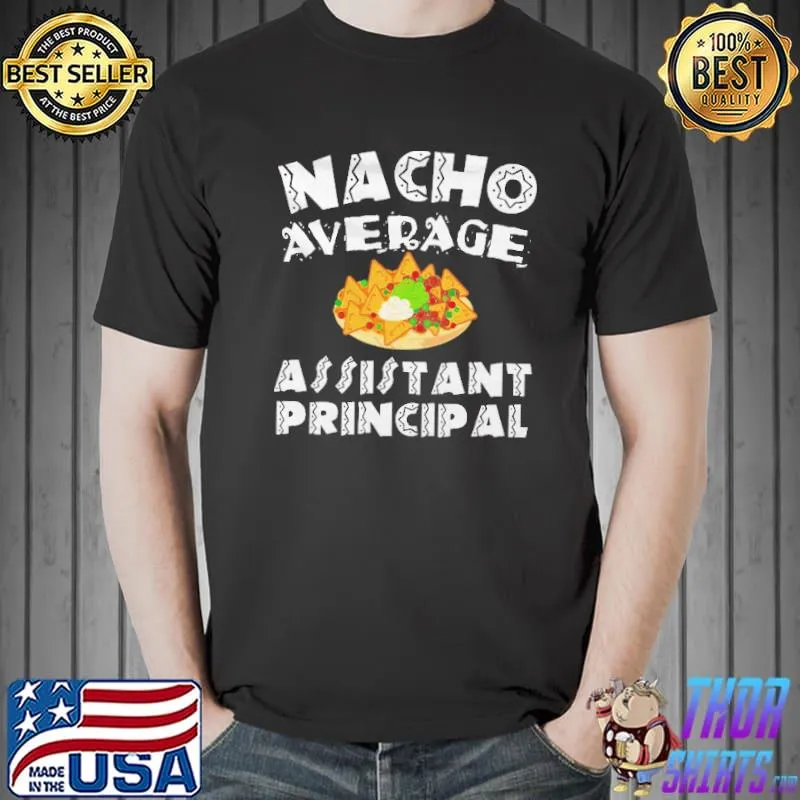 Top Nach Average Assistant Principal Shirt Unisex