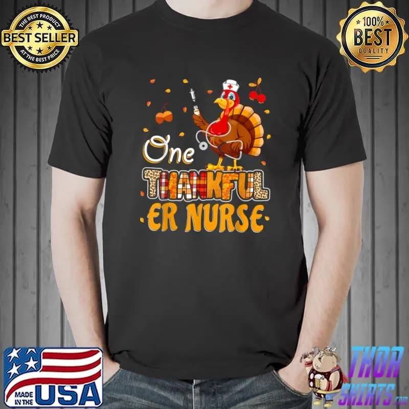 Top One Thankful ER Nurse Thanksgiving Nurse T-Shirt Unisex