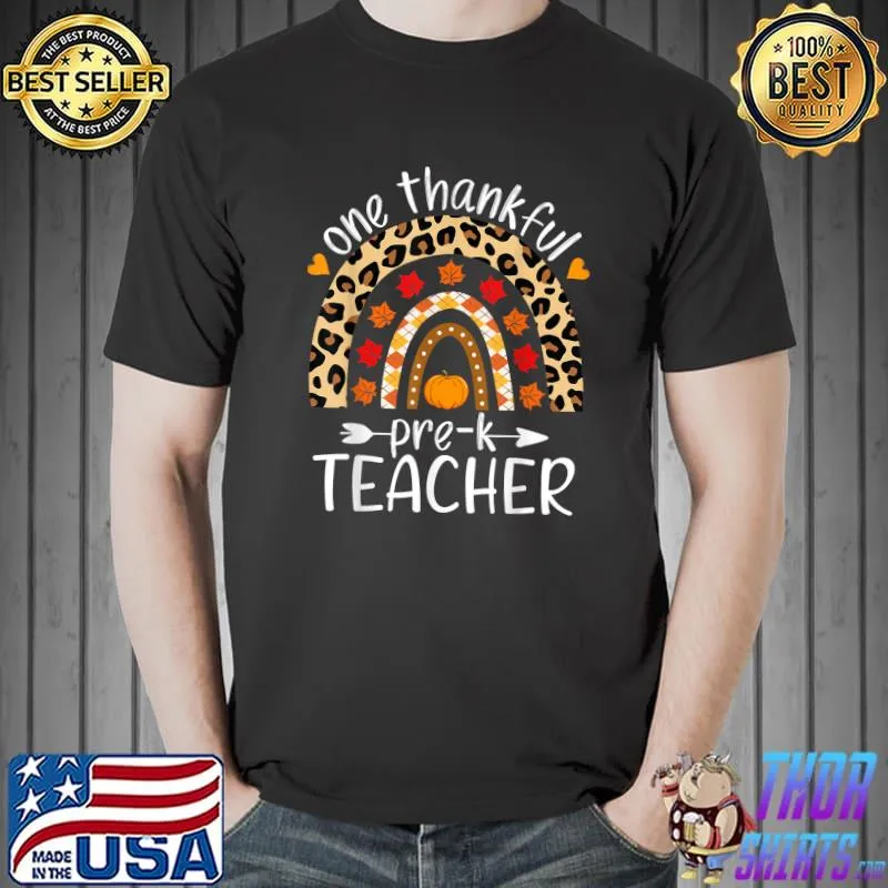 Top One Thankful Pre-k Teacher Thanksgiving Rainbow Leopard Cute T-Shirt Unisex