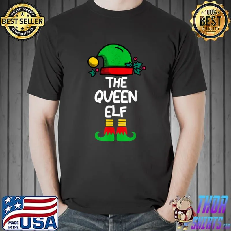 Top Queen Elf Matching Group Xmas Funny Family Christmas T-Shirt Unisex