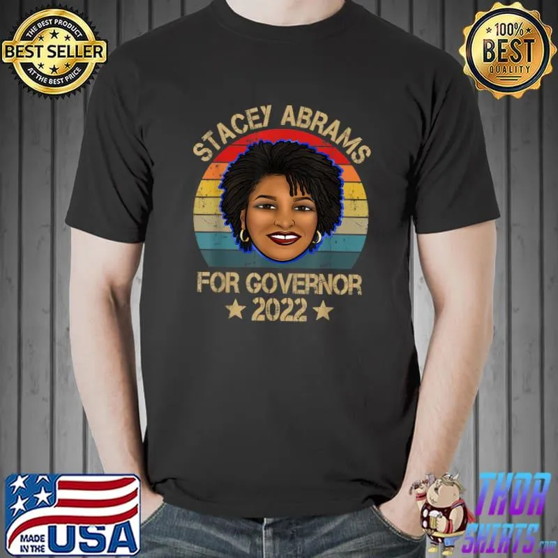 Top Stacey Abrams For Georgia Governor 2022 Vintage US Flag T-Shirt