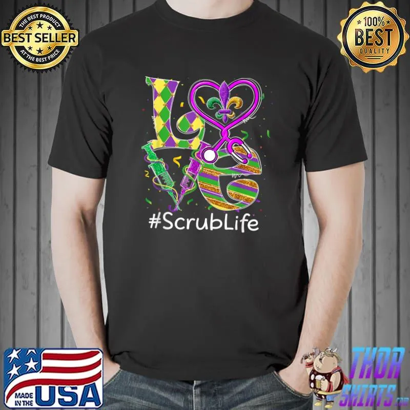 Top Stethoscope LOVE Scrub Life Mardi Gras Carnival Costume T-Shirt Unisex