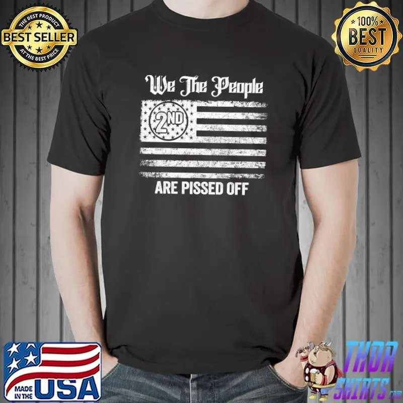 Top We The People Are Pissed Off. Tee about Fight For Democracy T-shirt