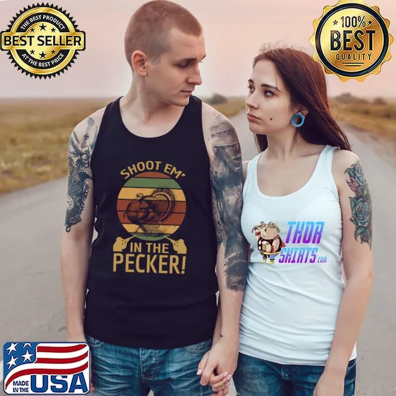 Turkey Hunting Shoot 'Em In The Pecker Retro Sunset T-Shirt Tank Top