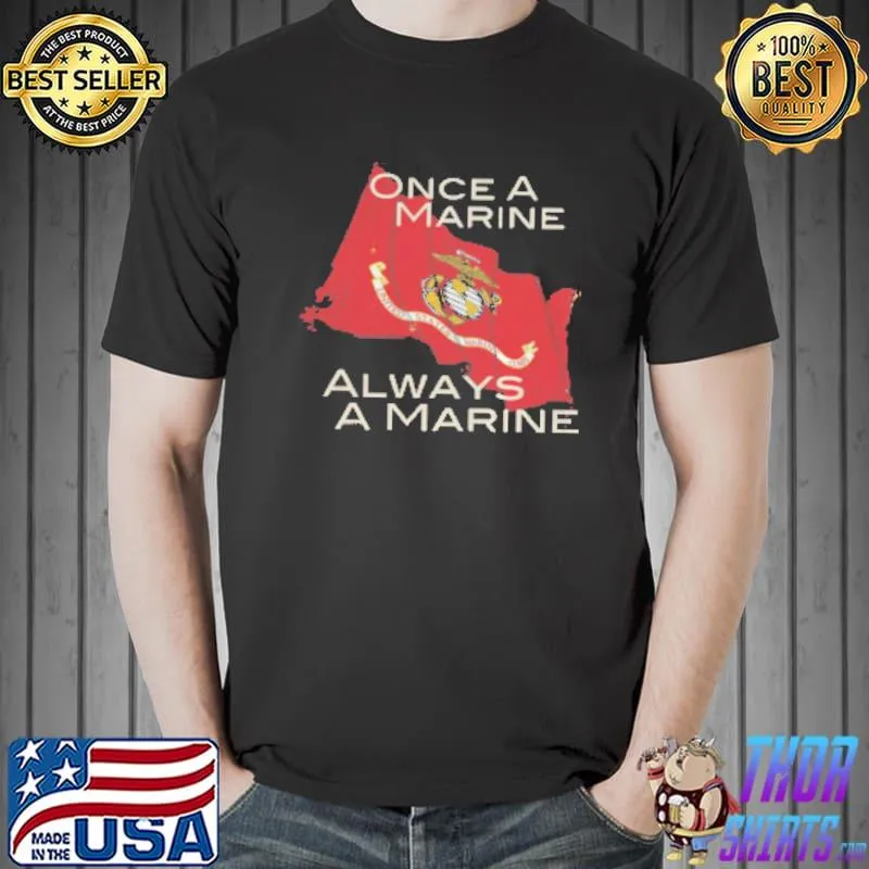 U.S Marine Flag Once A Marine Always A Marine T-Shirt