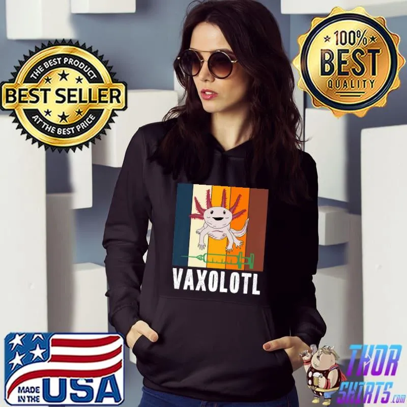 Vaxolotl Vaccine Axolotl Funny Vaccination Quote Retro Premium T-Shirt Hoodie
