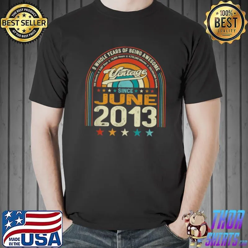 Vintage 9th Birthday 9 Years of Being Awesome Born June 2013 T Shirt