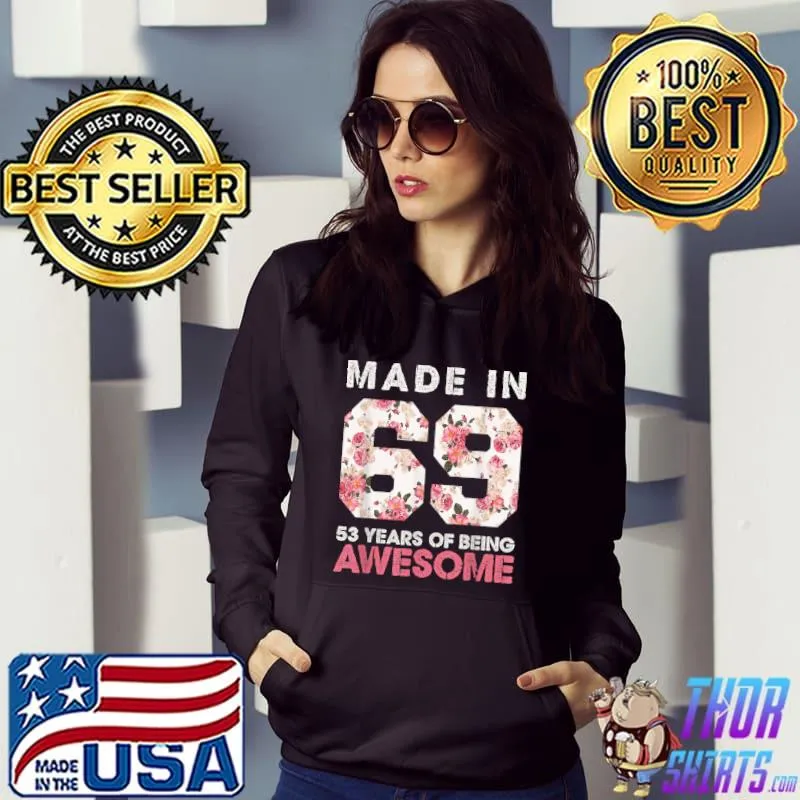 Vintage Floral 53 Years Old 53rd Birthday Girl Born in 1969 T Shirt Hoodie