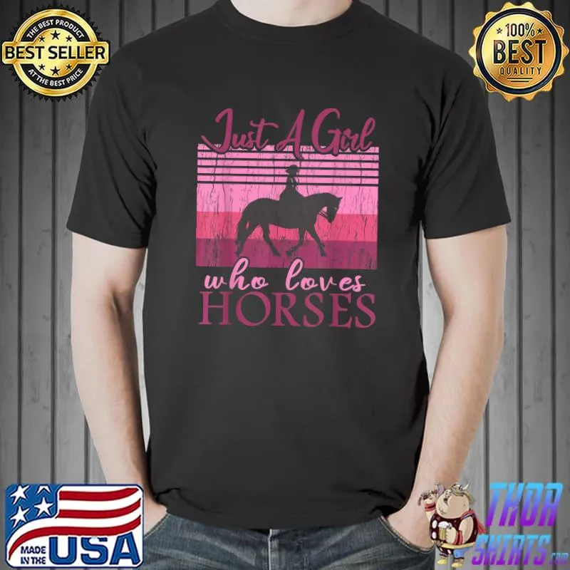Vintage Horse Just A Girl Who Loves Horses Retro Women Teen T-Shirt Unisex