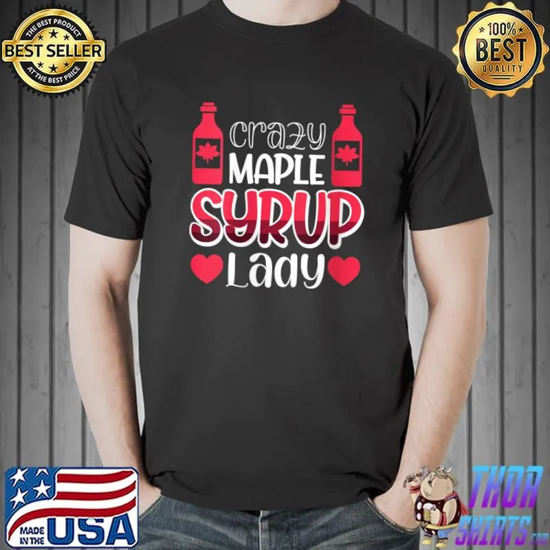 Vwol Crazy Maple Syrup Lady T- Unisex