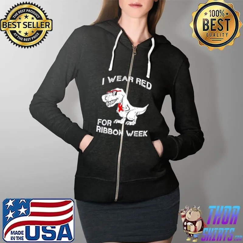 We Wear Red Fo Red ribbon week Awareness Costume Tee Shirt Full Zip Hooded