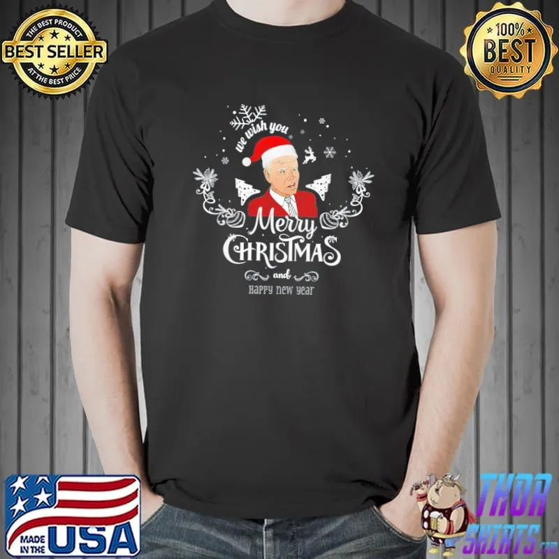 We Wish You Merry Christmas And Happy New Year T-Shirt