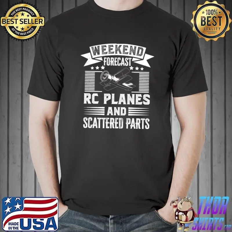 Weekend Forecast RC Planes And Scattered Parts RC Lover T-shirt