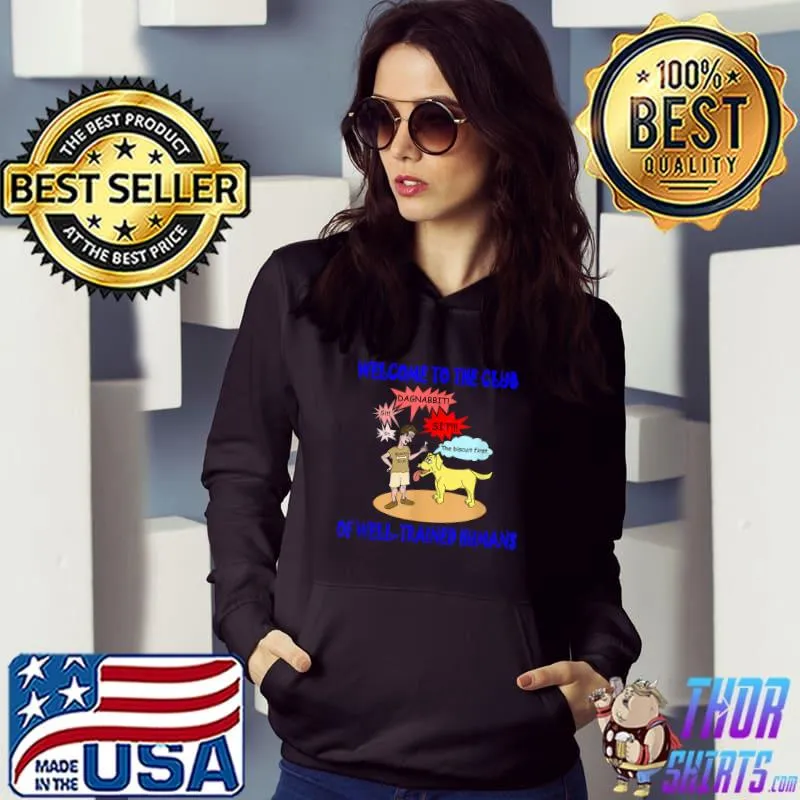Well-Trained Human Club T-Shirt Hoodie