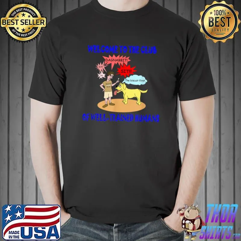 Well-Trained Human Club T-Shirt