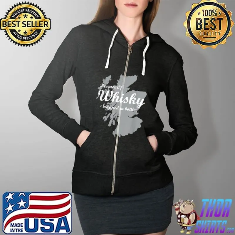Whisky Drinker Gag Design Rescuer Of Whiskey Trapped Bottles T Shirt Full Zip Hooded