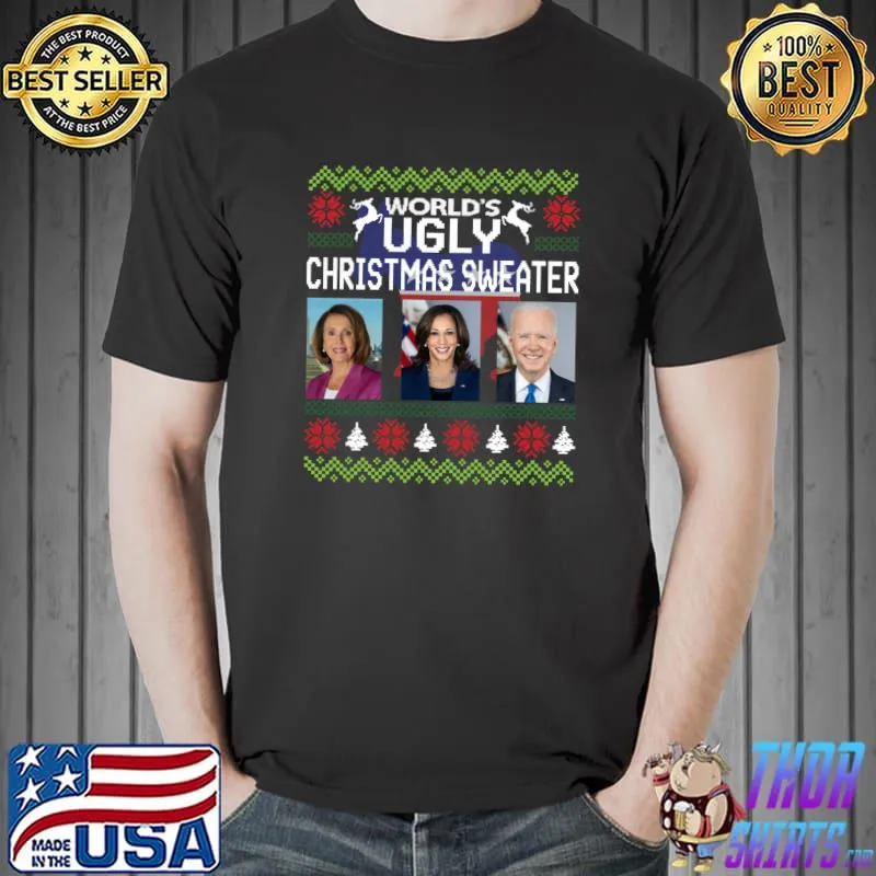 World's Ugly Pelosi Kamala Joe Biden Christmas Sweater T- Unisex
