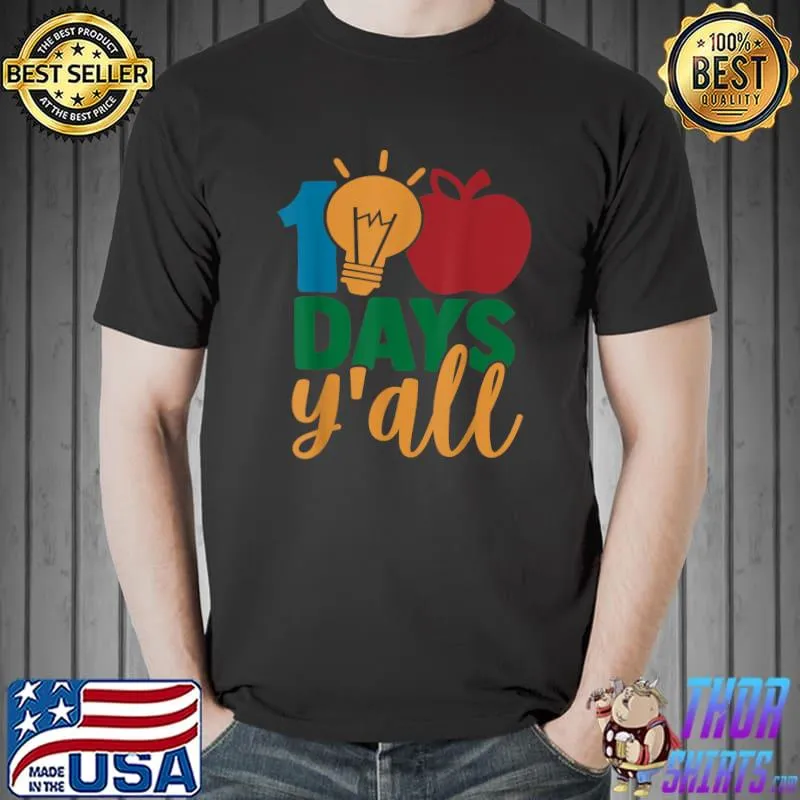 100 DAYS Y’ALL Teacher or Student 100th Day of School T-Shirt Unisex