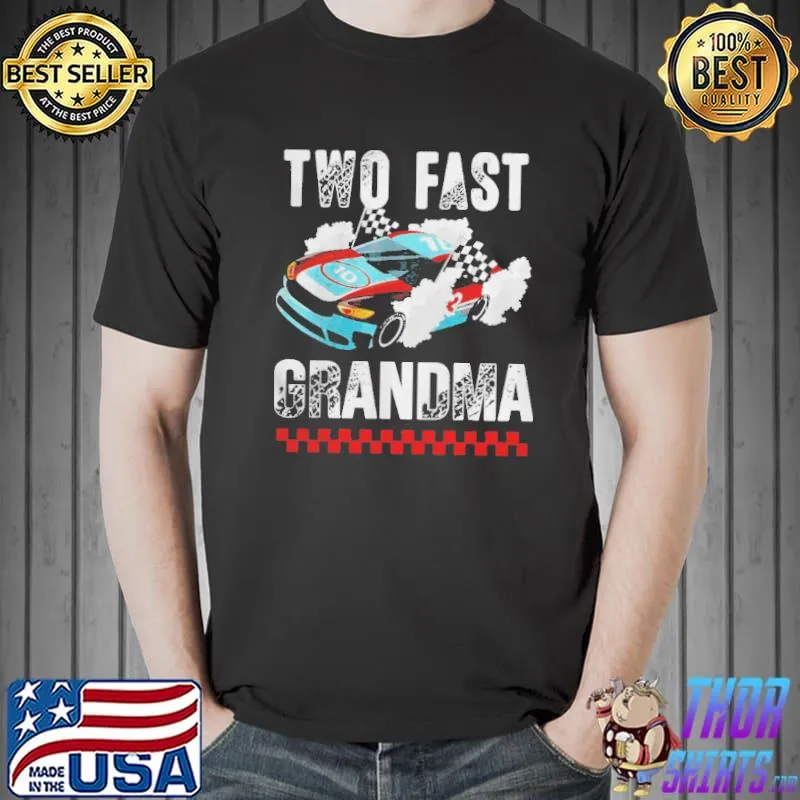 2nd birthday boy race car grandma of the birthday two fast Unisex