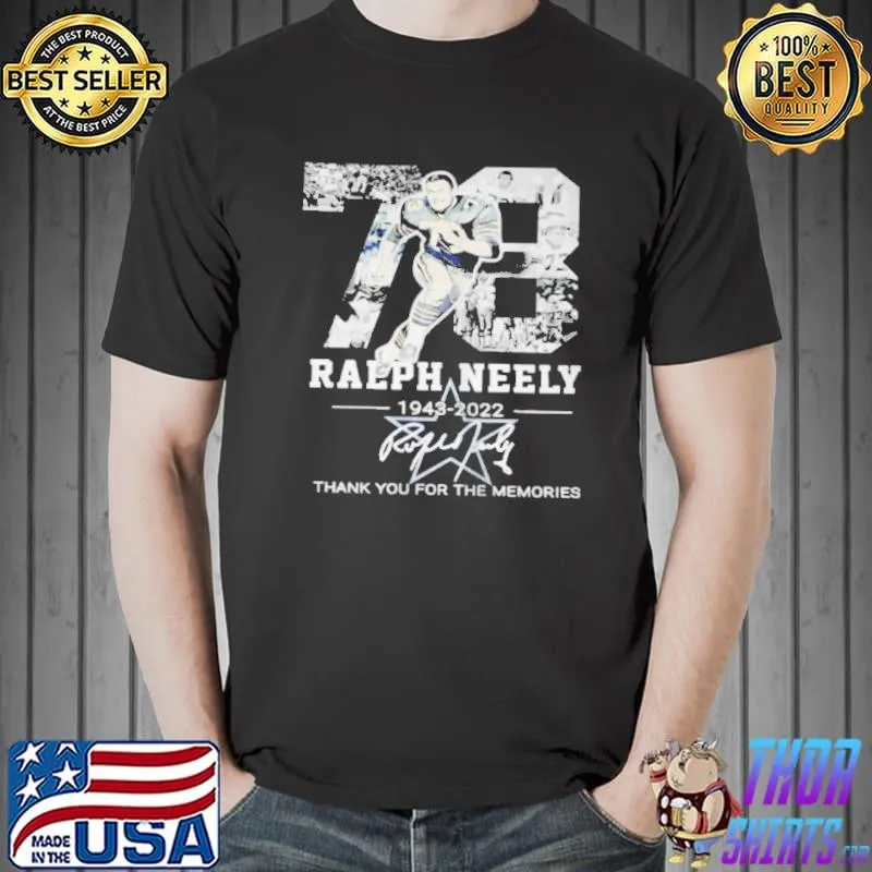 78 ralph neely 1943 2022 thank you for the memories signature Unisex