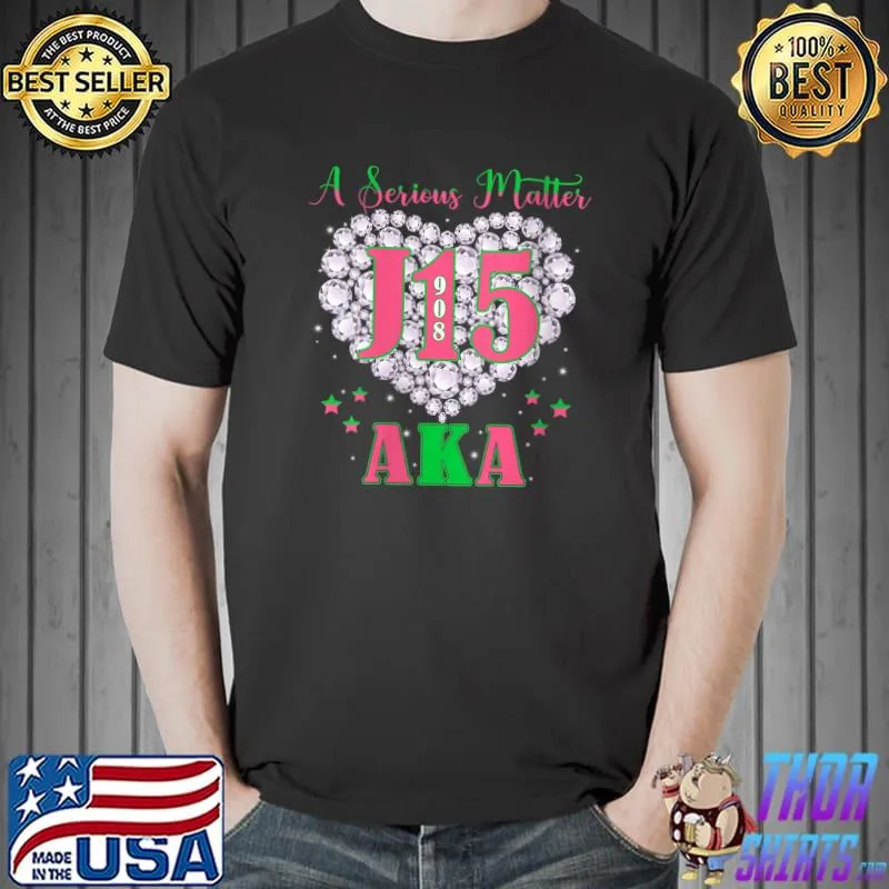 A Serious Matter J15 1908 Pearl Heart AKA Women Founders Day T-Shirt Unisex