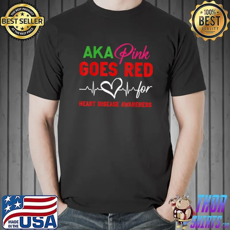 AKA Pink Goes Red For Heart Health Awareness For Women T-Shirt Unisex
