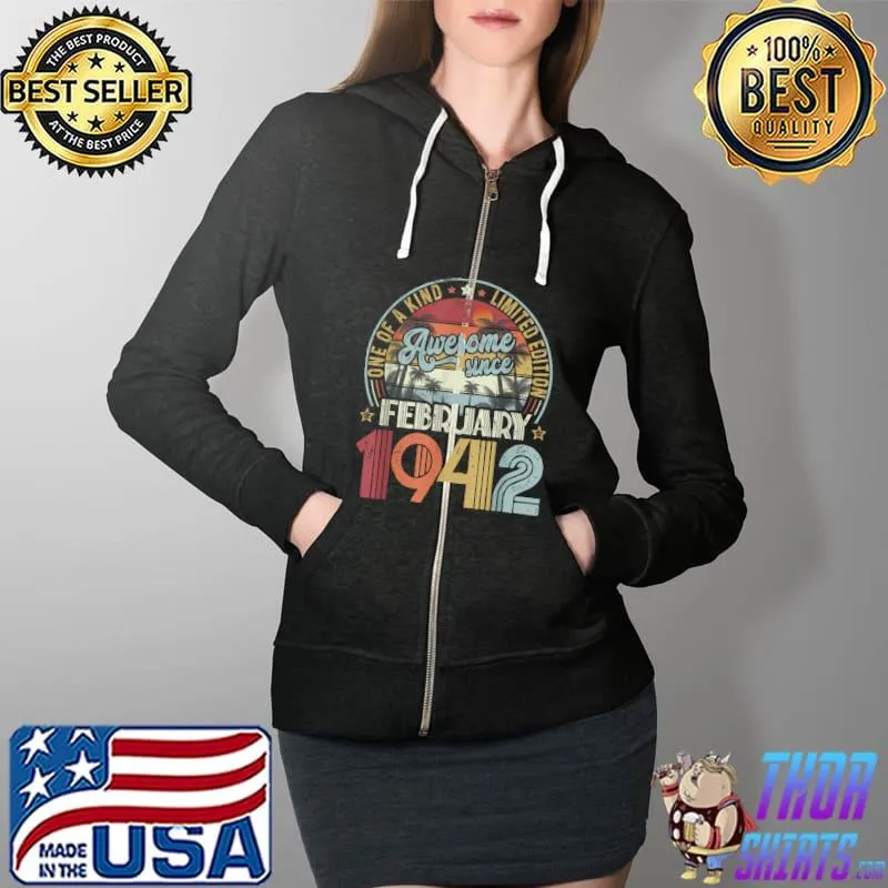 Awesome 80th Birthday February 1942 Decoration Men Women 80 Yrs Old T-Shirt Full Zip Hooded