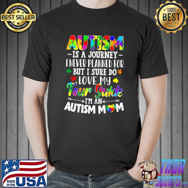 Awesome Autism Mom Autism Awareness Autism Is A Journey T- Unisex