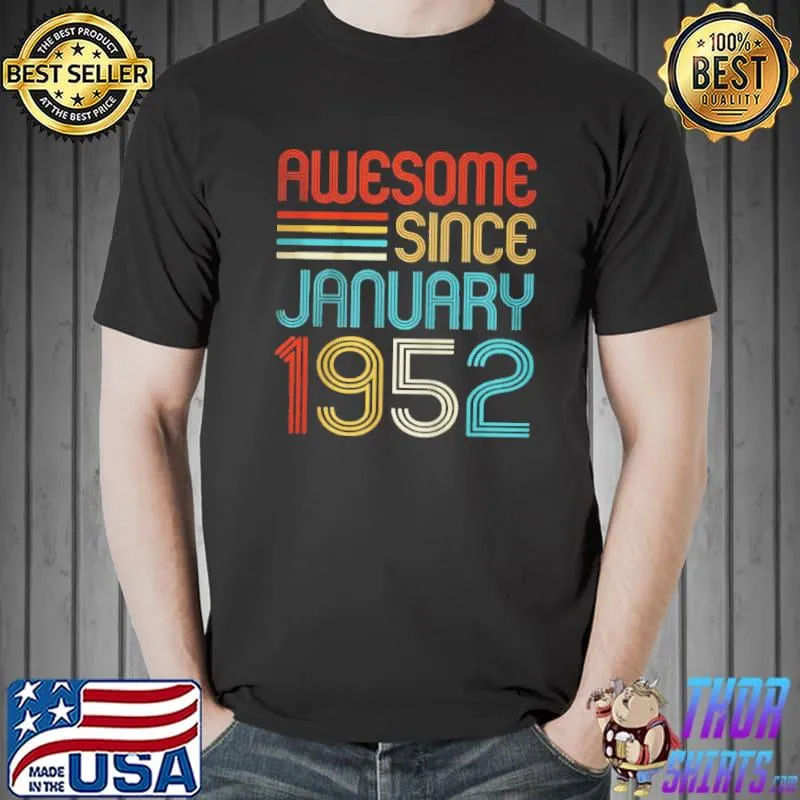 Awesome Awesome since january 1952 70th birthday Unisex