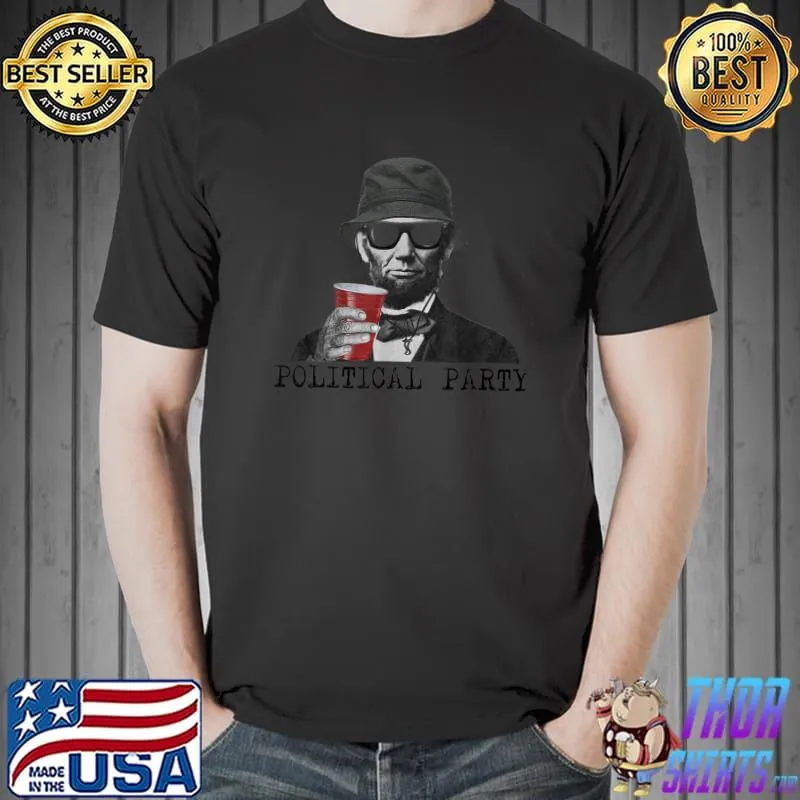 Awesome Funny Political Party Abe Lincoln Craft Beer Lover Skater T-Shirt