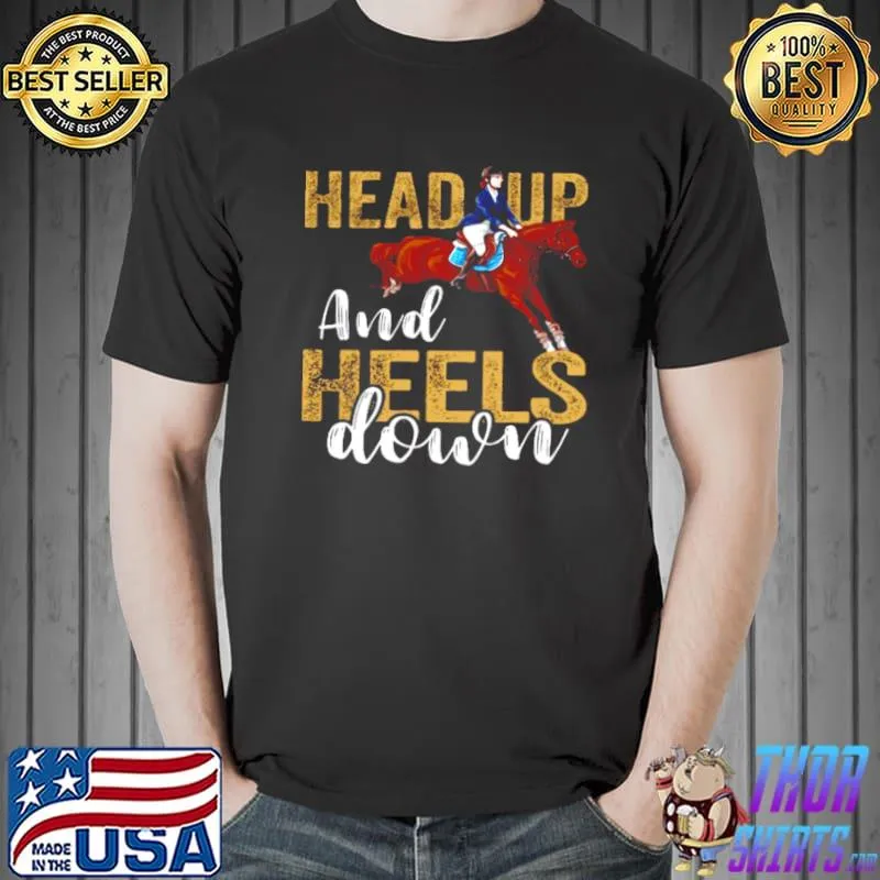 Awesome Head up and heels down Unisex
