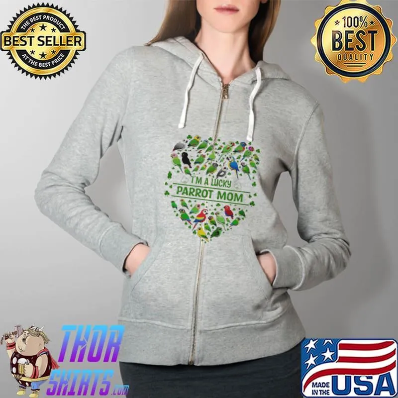 Awesome I'm a lucky parrot mom Full Zip Hooded
