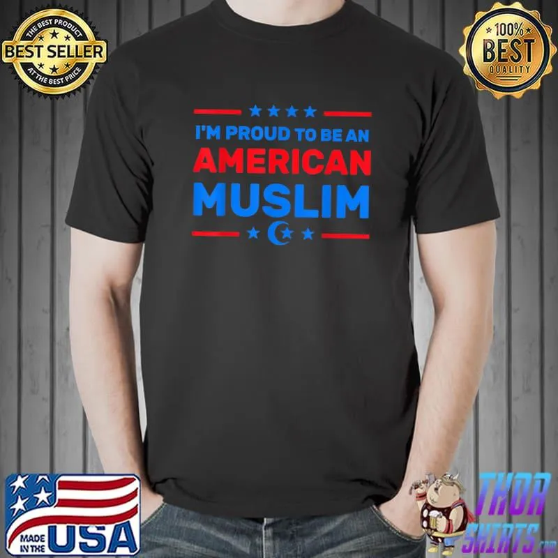 Awesome I'm Proud To Be An American Muslim T-Shirt