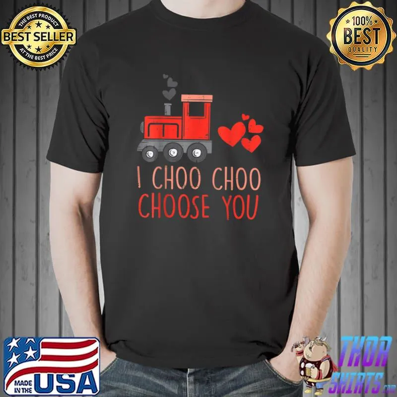 Awesome Kids I Choo Choo Choose You Valentines Day Train Toddler Boy T-Shirt Unisex